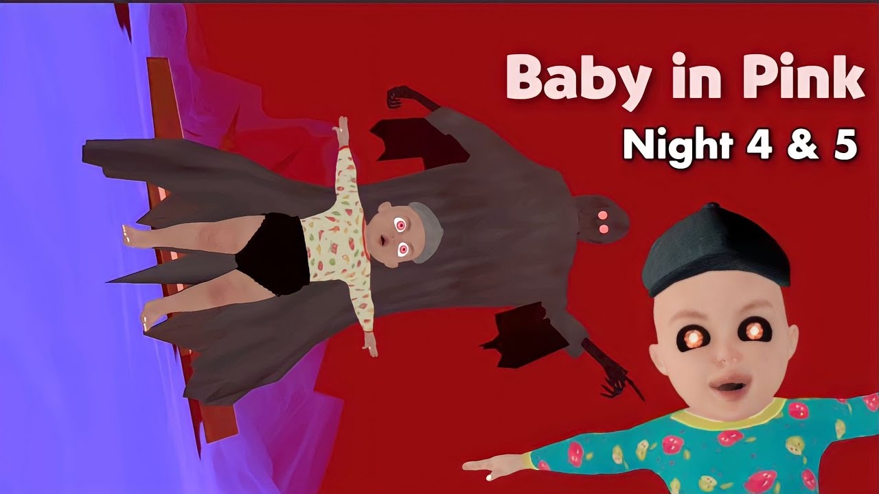 BABY IN PINK New Update Night 4 & 5