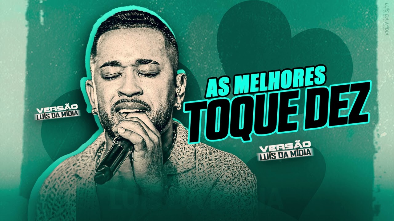 TOQUE DEZ AS MELHORES - VERSÃO LUÍS DA MÍDIA - PRA PAREDÃO TOQUE DEZ ATUALIZADO 2024