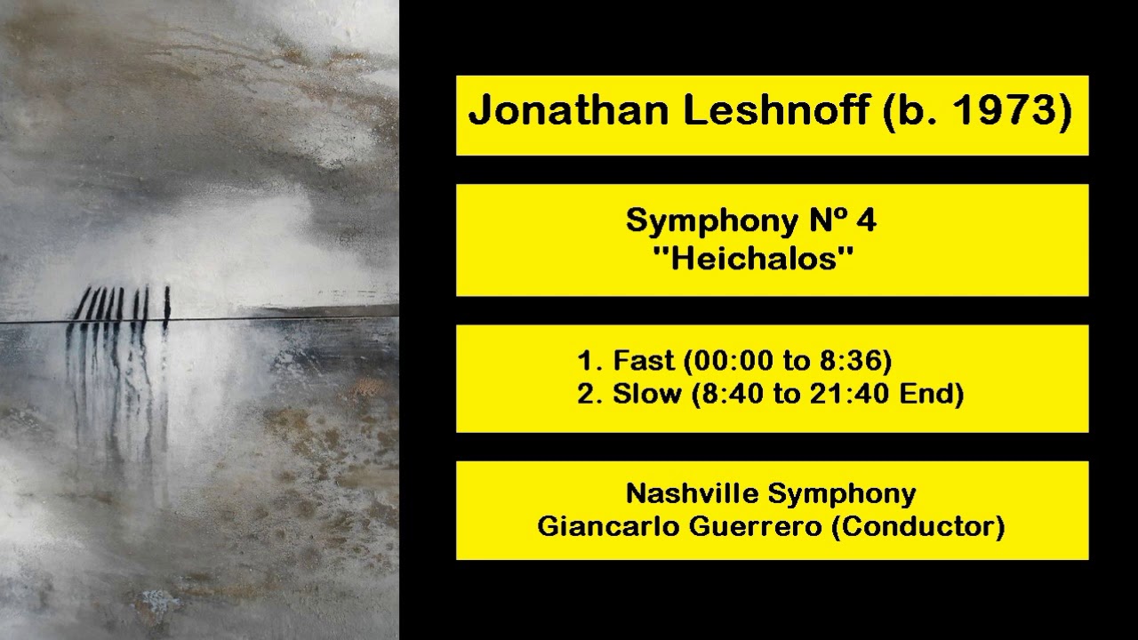 Jonathan Leshnoff (b. 1973) - Symphony Nº 4 ''Heichalos''