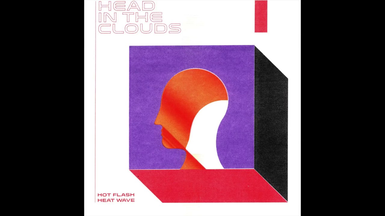 Hot Flash Heat Wave - Head in the Clouds