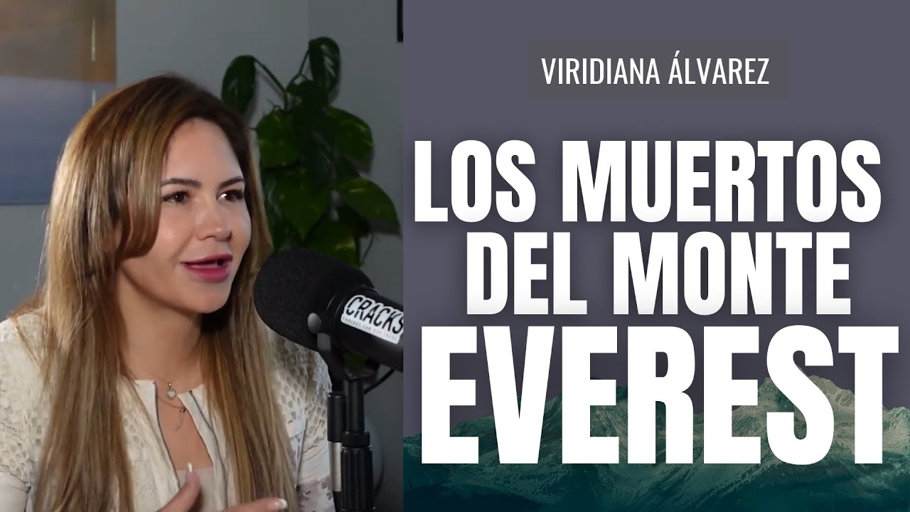 Los Muertos del Monte Everest 🗻 | Viridiana Álvarez