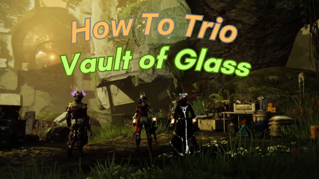 How to Trio Vault of Glass (Lowman Guide)