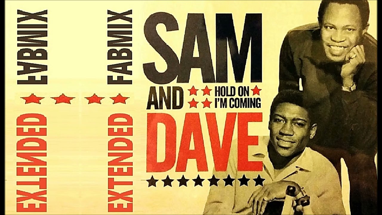 Sam and Dave -Hold On i'm Coming - Original Version Extended Fabmix 1966