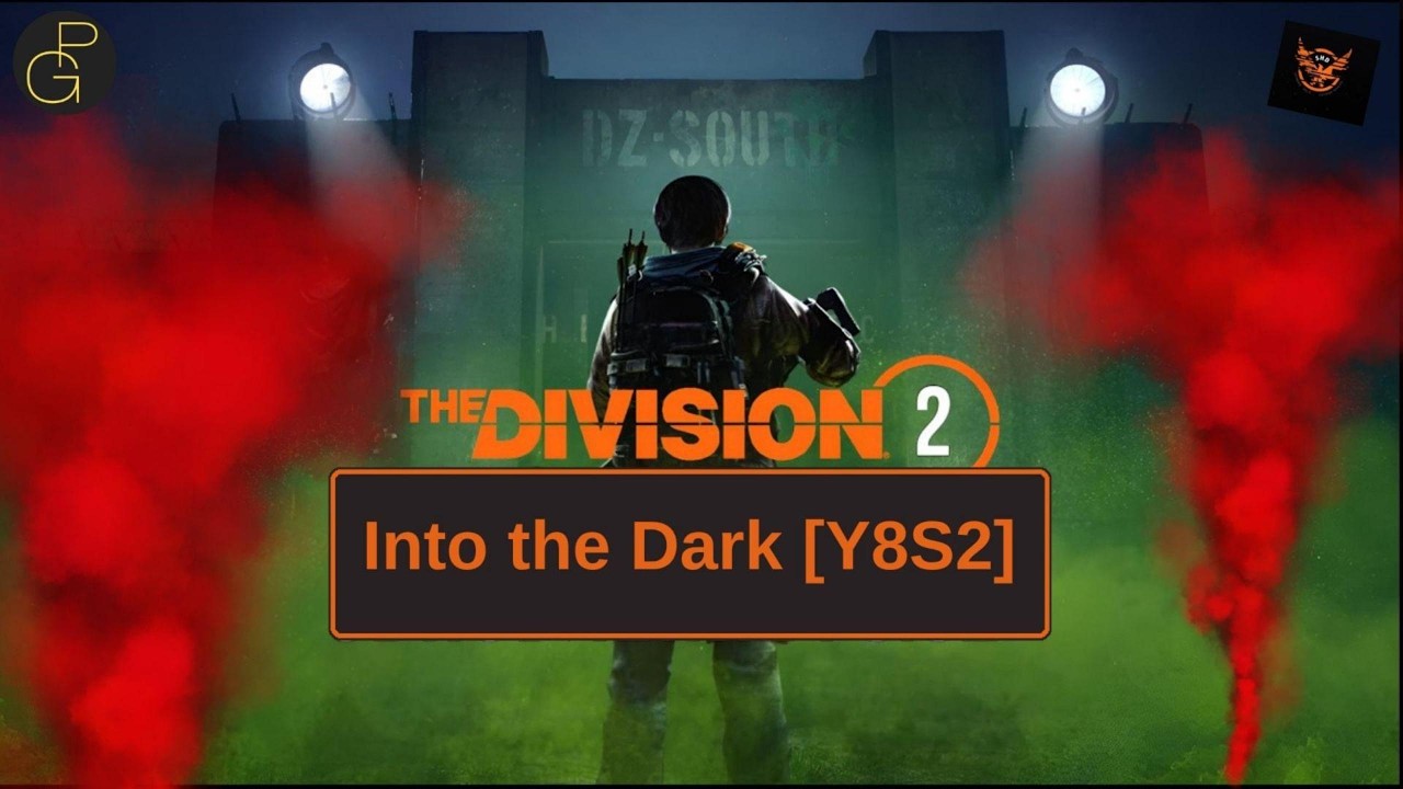 The Division 2. Into the Dark (Y8S2). Новый сезон - новые изменения. 全境封鎖2 #division2builds
