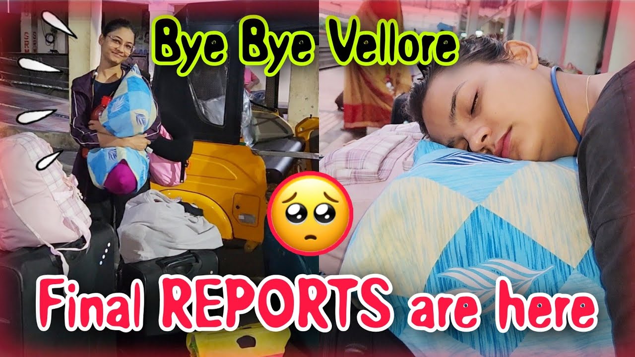 DOCTORS ne FINAL REPORTS ⚠️ Dekh Kar Kya Bola 🧑‍⚕️ | LAST VLOG From Vellore 😪 | Priyaashi Vlogs