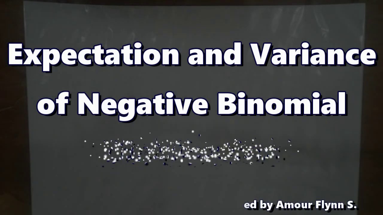 Negative Binomial Distribution (Mean and Variance Proof)