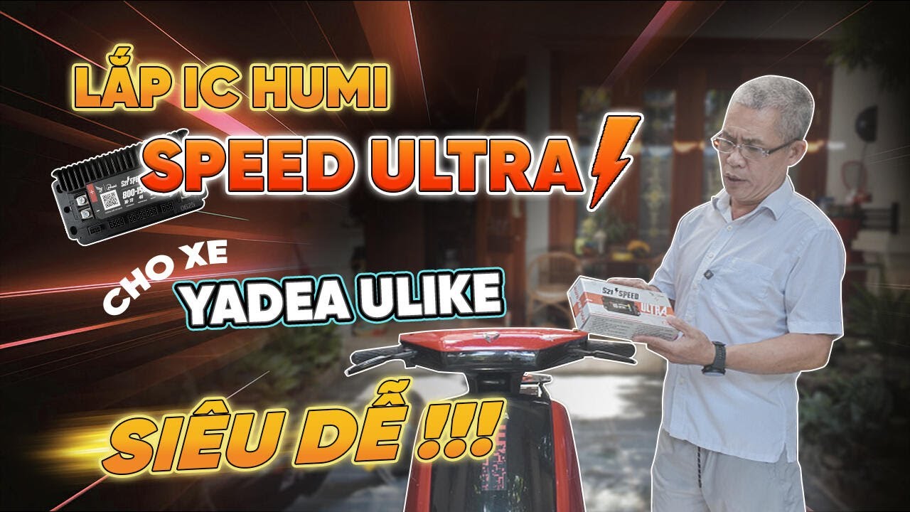 Lắp IC HUMI Speed Ultra cho Xe Máy Điện YADEA Ulike | Hướng Dẫn CHUẨN THỢ - SIÊU DỄ