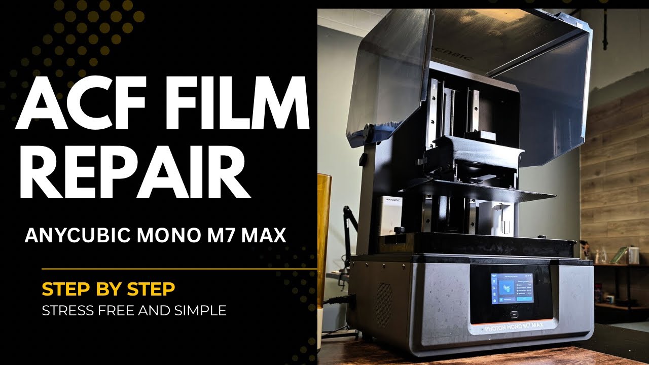 How to Replace the ACF Film on an @ANYCUBIC3D Mono M7 Series (Stress-Free Tutorial)