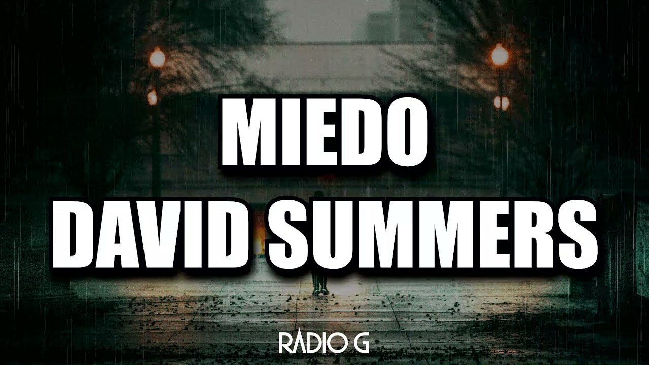 Miedo (letra) - David Summers