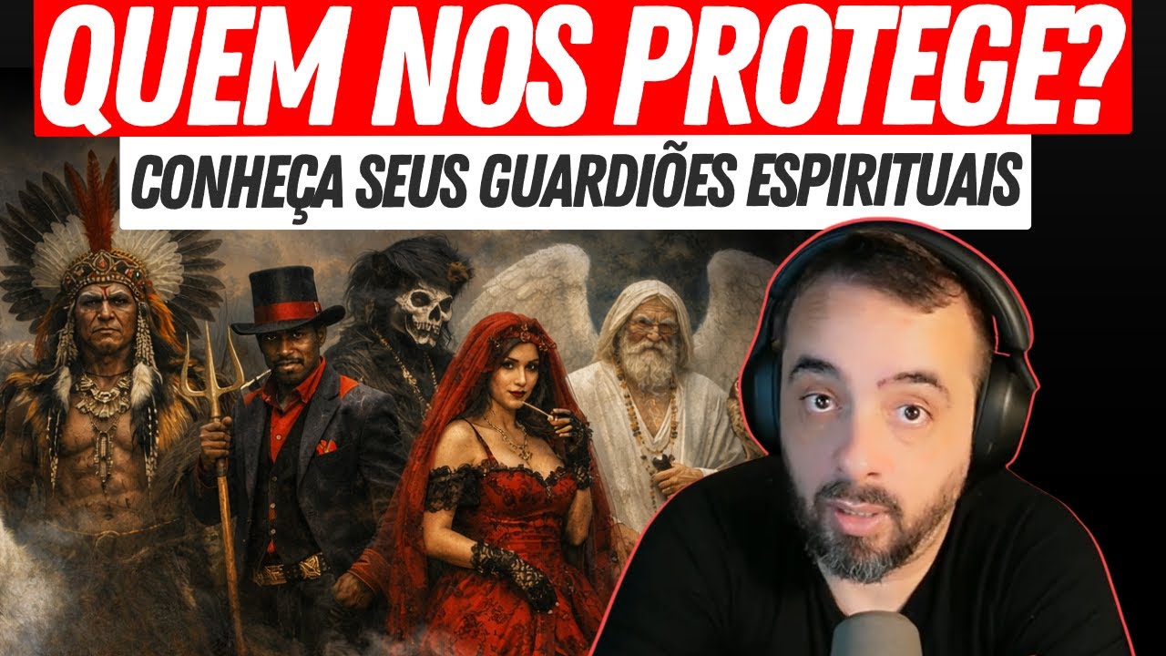 QUEM NOS PROTEGE? CONHEÇA SEUS GUARDIÕES ESPIRITUAIS