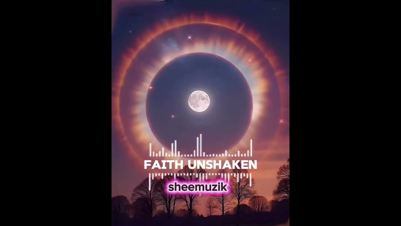 FAITH UNSHAKEN #sheemuzik 