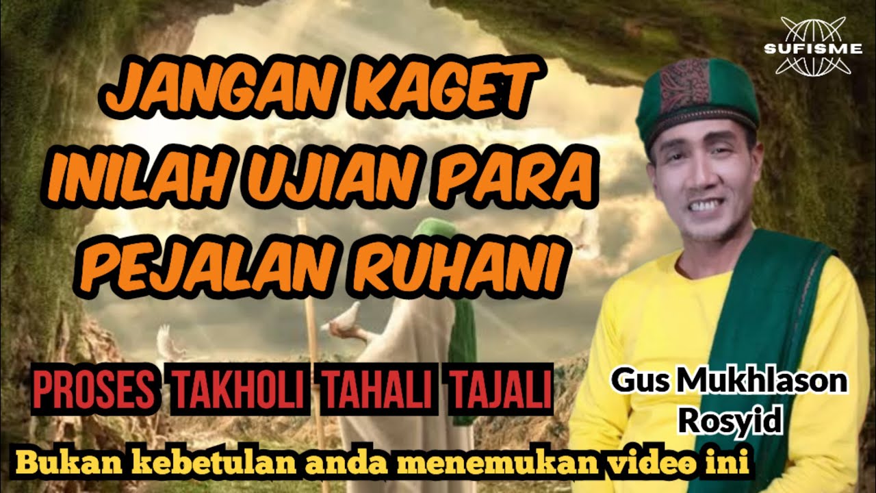 UJIAN BAGI PARA PEJALAN RUHANI🔴GUS MUKHLASON ROSYID #hakekat    #makrifat #ujian