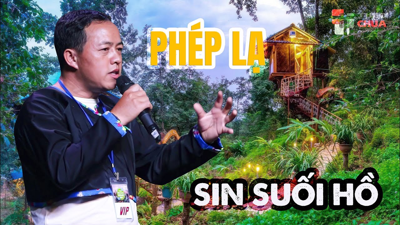💥 PHÉP LẠ XẢY RA TẠI SIN SUỐI HỒ | Mục sư Hảng A Xà (Lời Chứng Sống Động)