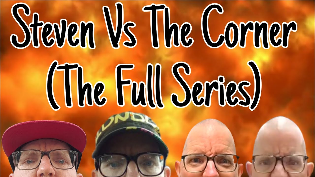 Steven Dawson vs The Corner (The Full Series)