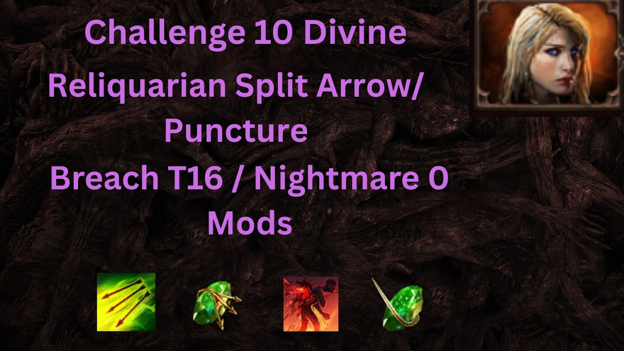 POE 3.28 Mirage Challenge 10 Divine Reliquarian Split Arrow/ Puncture Showcase Nightmare 0 Mods