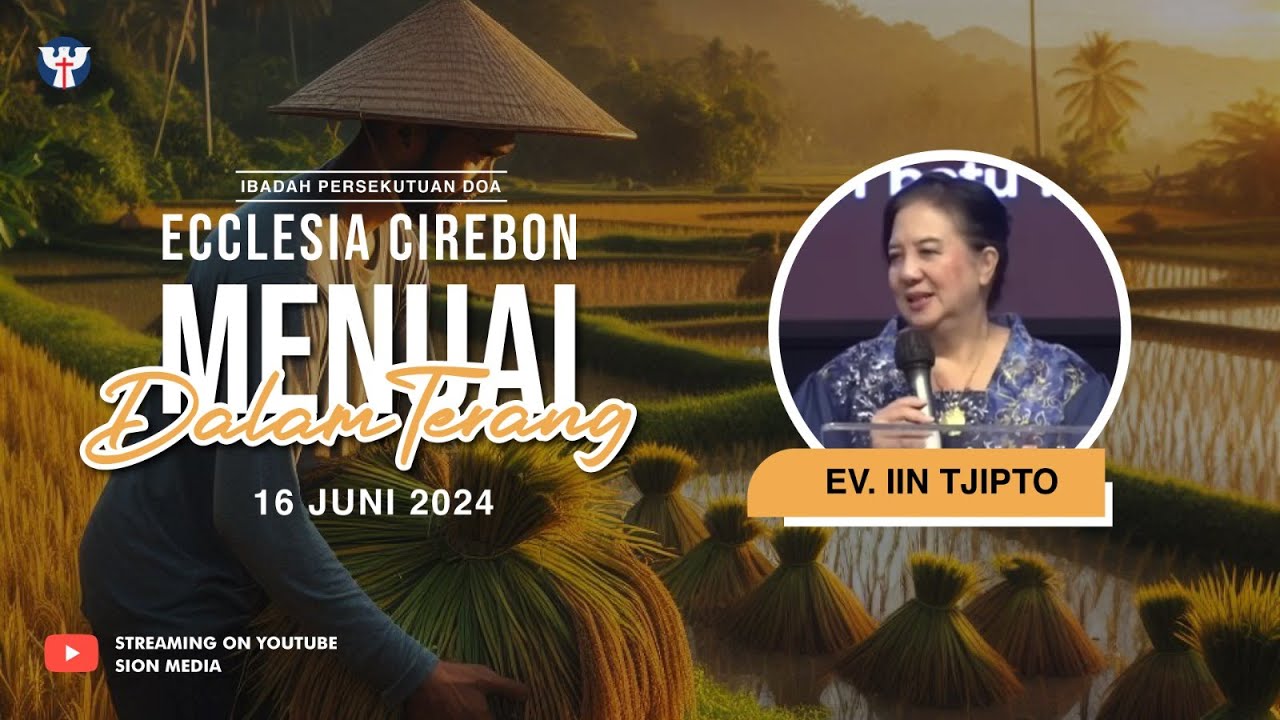 PD ke-22, Selasa, 16 Juni 2024 | Ev. Iin Tjipto - Menuai dalam Terang