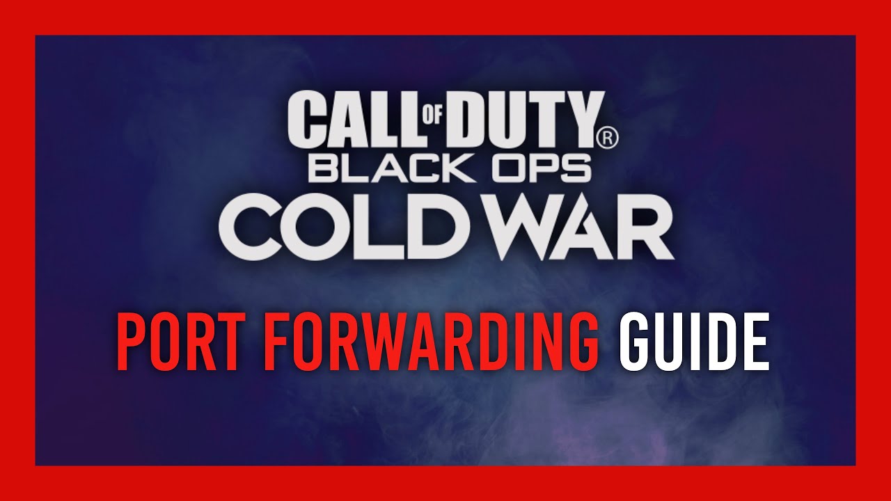 Полная версия Black Ops: Cold War Port Forwarding | OPEN NAT