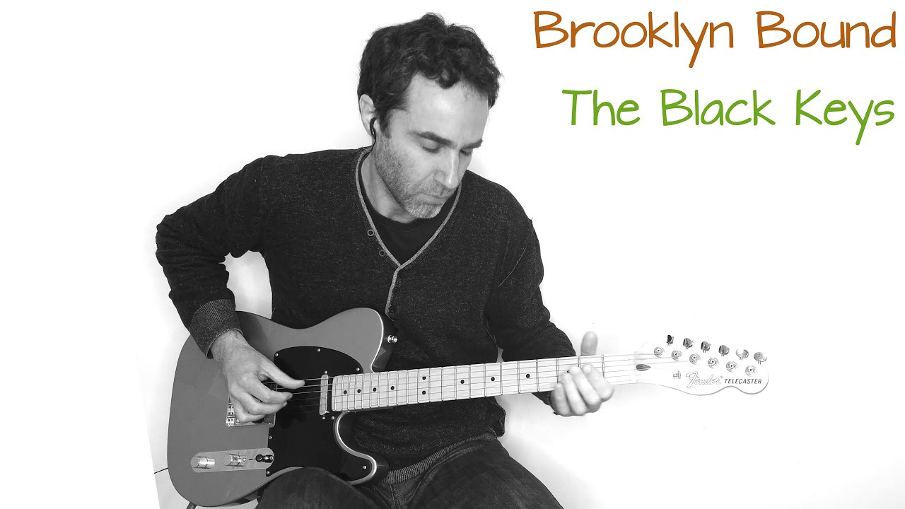 Brooklyn Bound - The Black Keys - guitar cover