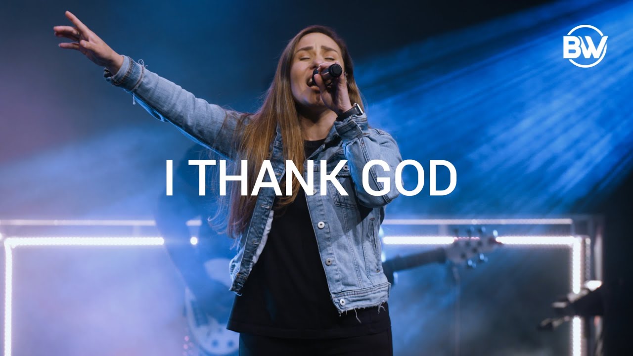 I Thank God (Church Online) - Broadway Worship