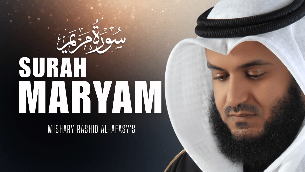 Surah Maryam (Full) - Mishary Rashid Al-Afasy | Bengali Translation & Beautiful Recitation