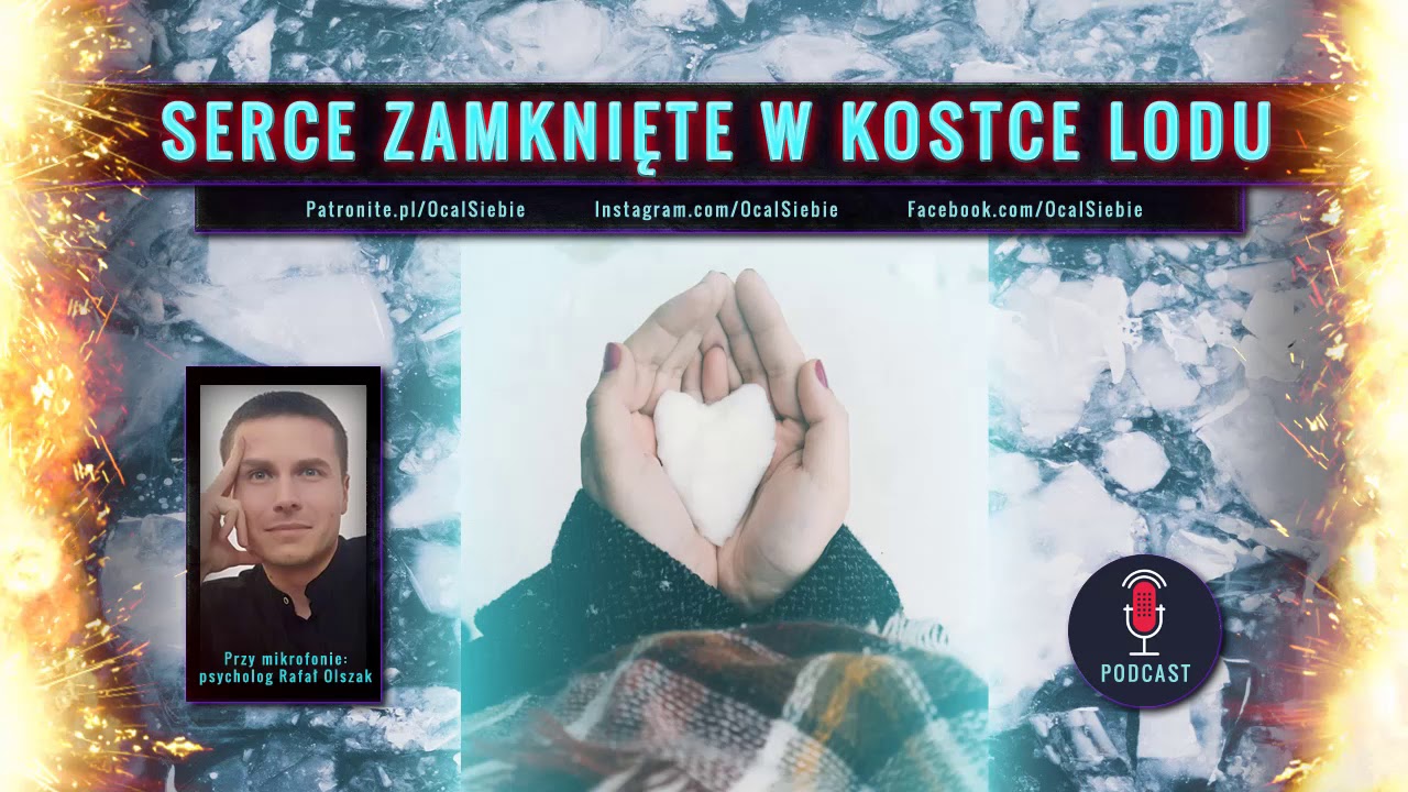 Serce zamknięte w kostce lodu - psycholog Rafał Olszak