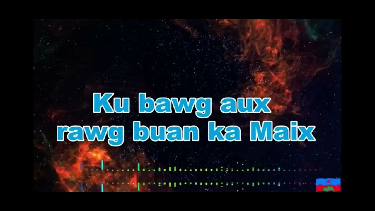Ku  bawg  aux  rawg  buan  ka  Maix