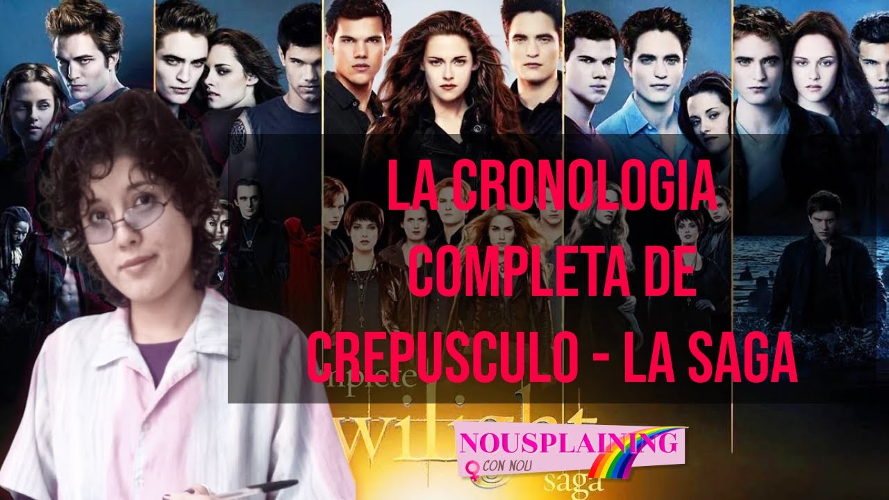 LA SAGA CREPUSCULO - Cronología completa // NOUSPLAINING