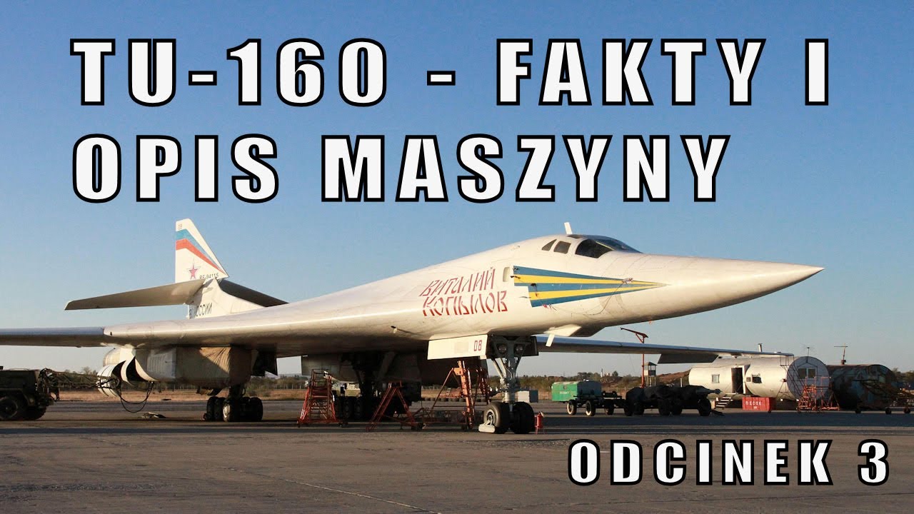 TU-160 BLACKJACK - FAKTY I OPIS MASZYNY