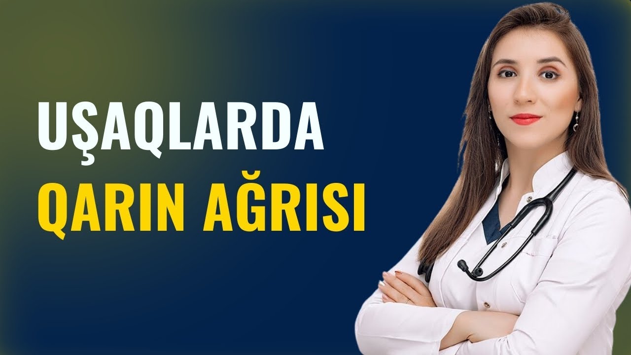 Uşaqlarda QARIN AĞRISI - Nəyin Əlamətidir? | Pediatr Aytən Ziyadova