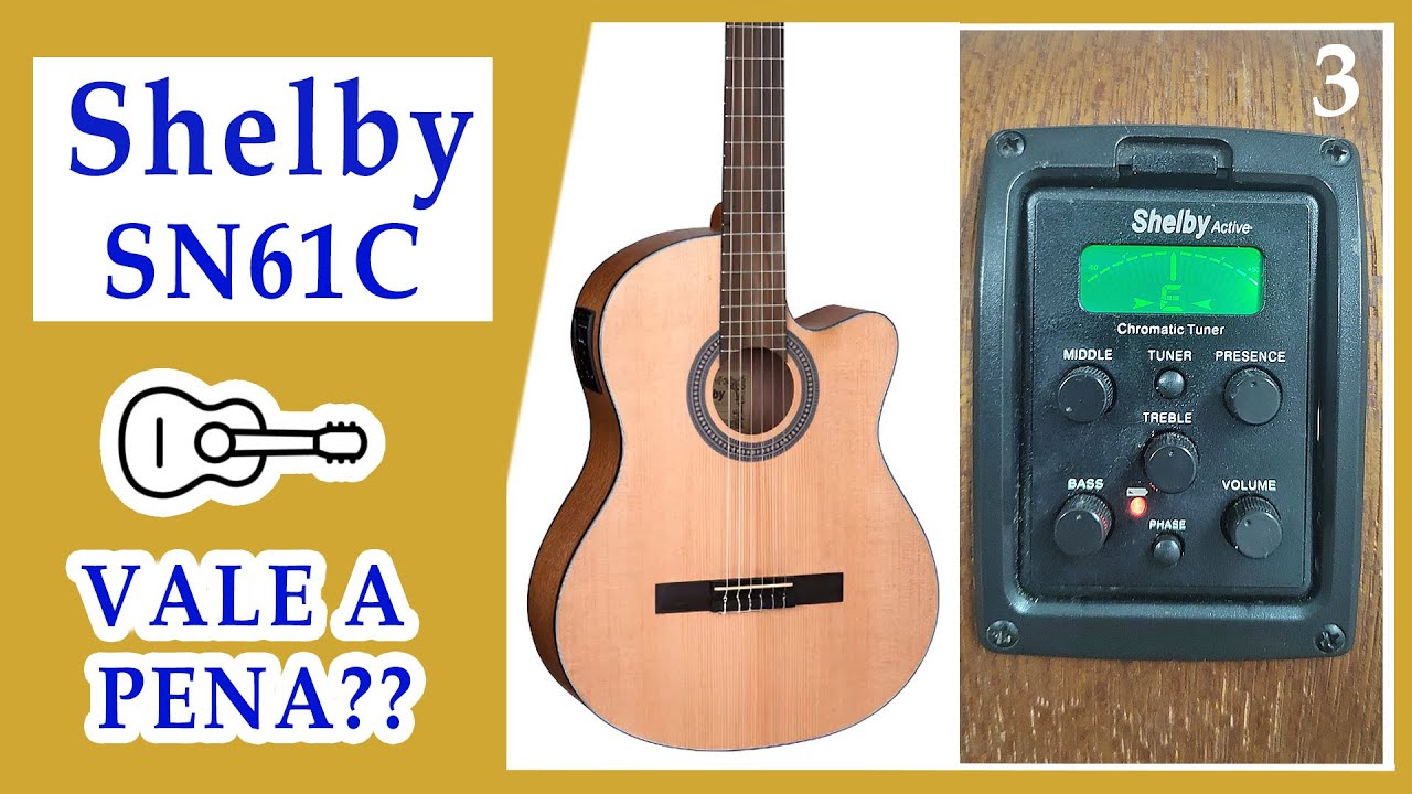 ✅ Review Violão Shelby SN61C (Parte 3/3 TESTE)
