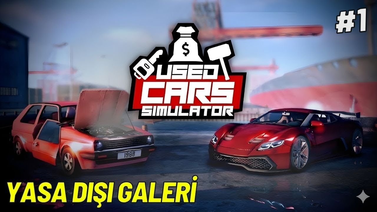 YASA DIŞI GALERİ! USED CARS SİMULATOR BÖLÜM 1