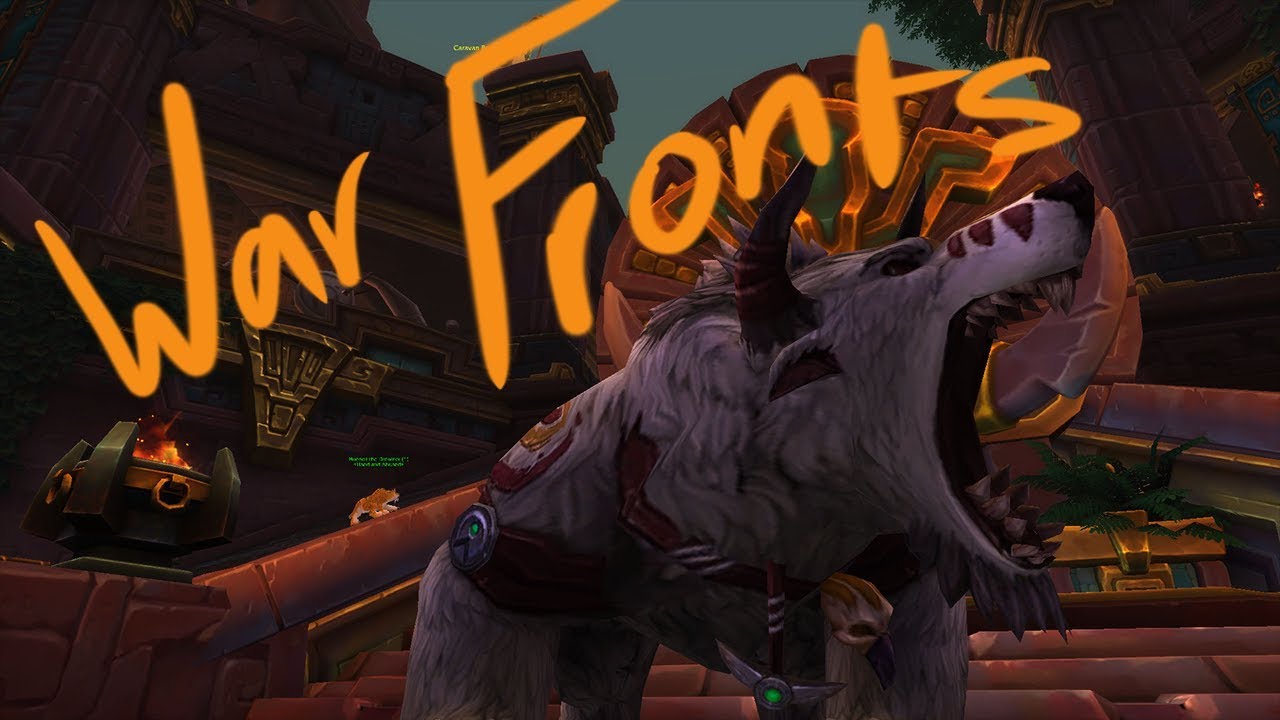 World of Warcraft: BfA | Warfronts? War Effort?