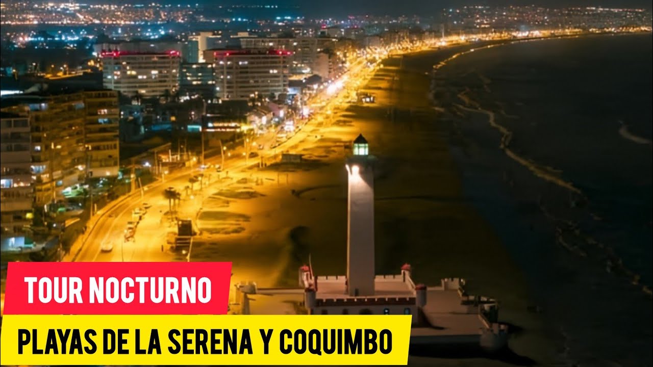 COMO son La Serena Y Coquimbo de NOCHE