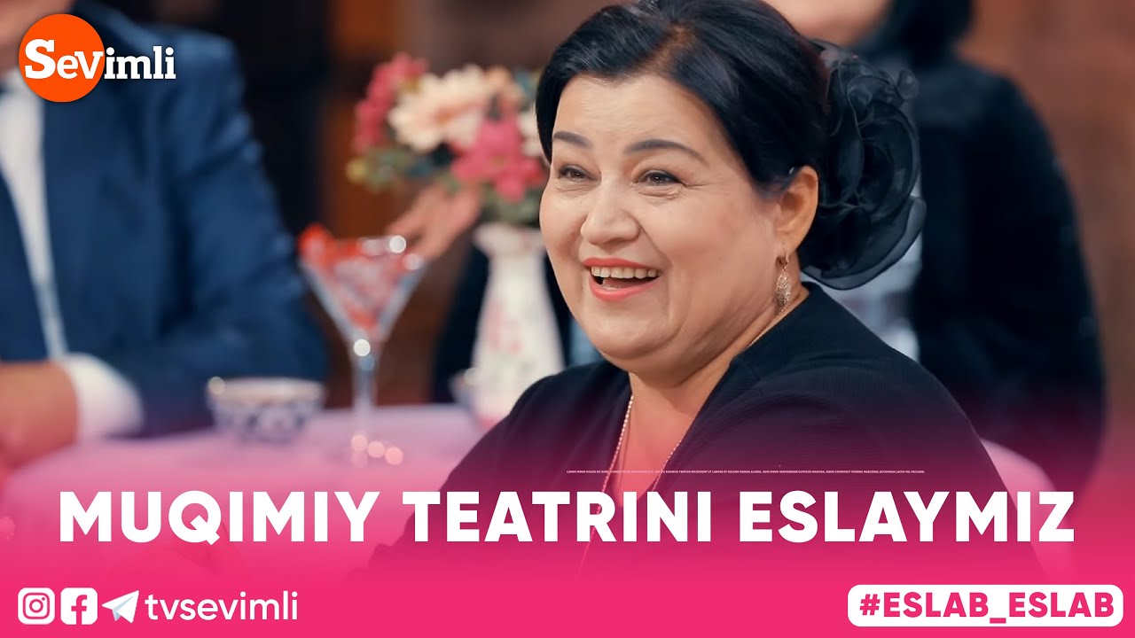 MUQIMIY TEATRINI ESLAYMIZ