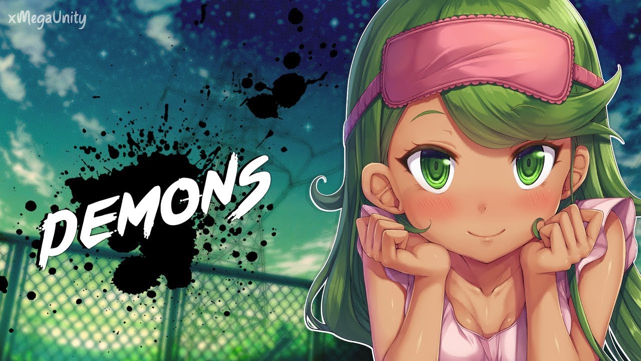 Nightcore - Demons | Lyrics