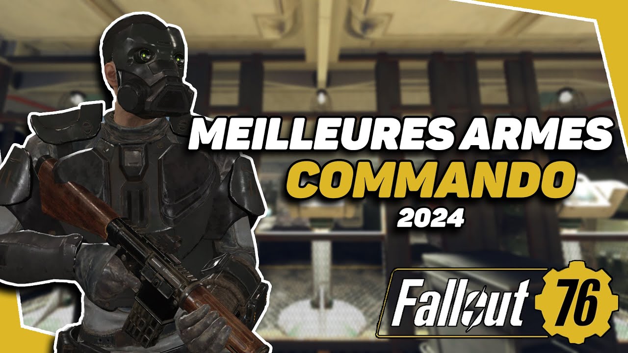 Fallout 76 - LES 5 MEILLEURES ARMES COMMANDO en 2024 !