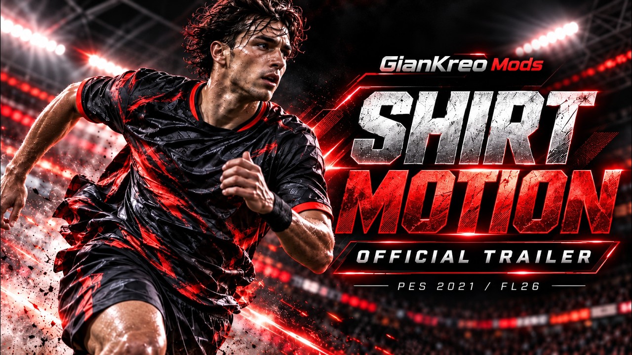 SHIRT MOTION &mdash; Official Trailer FL 26 Pes 2021
