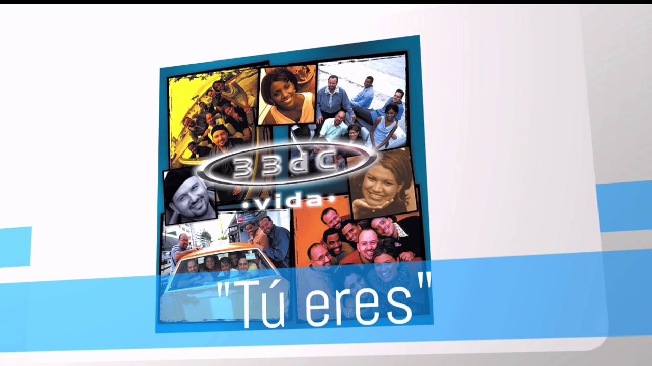 Tú eres | Álbum Vida | 33dC