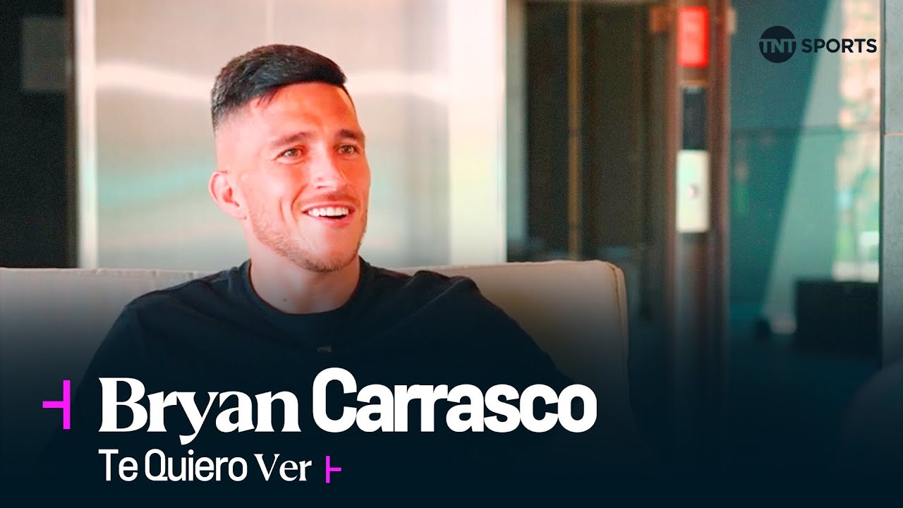 Bryan Carrasco: Te Quiero Ver - TNT Sports