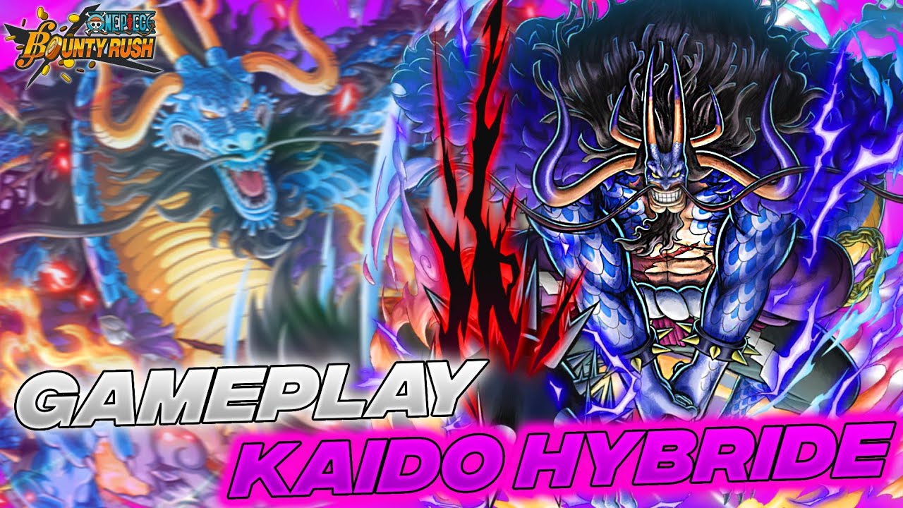 KAIDO HYBRIDE, UN MONSTRE SOUS ESTIMER !? GAMEPLAY KAIDO HYBRIDE LVL 100 | One Piece Bounty Rush FR