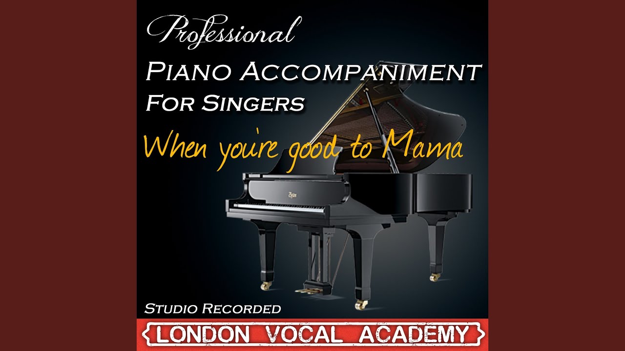 When you're good to Mama ('Chicago' Piano Accompaniment) (Professional Karaoke Backing Track)