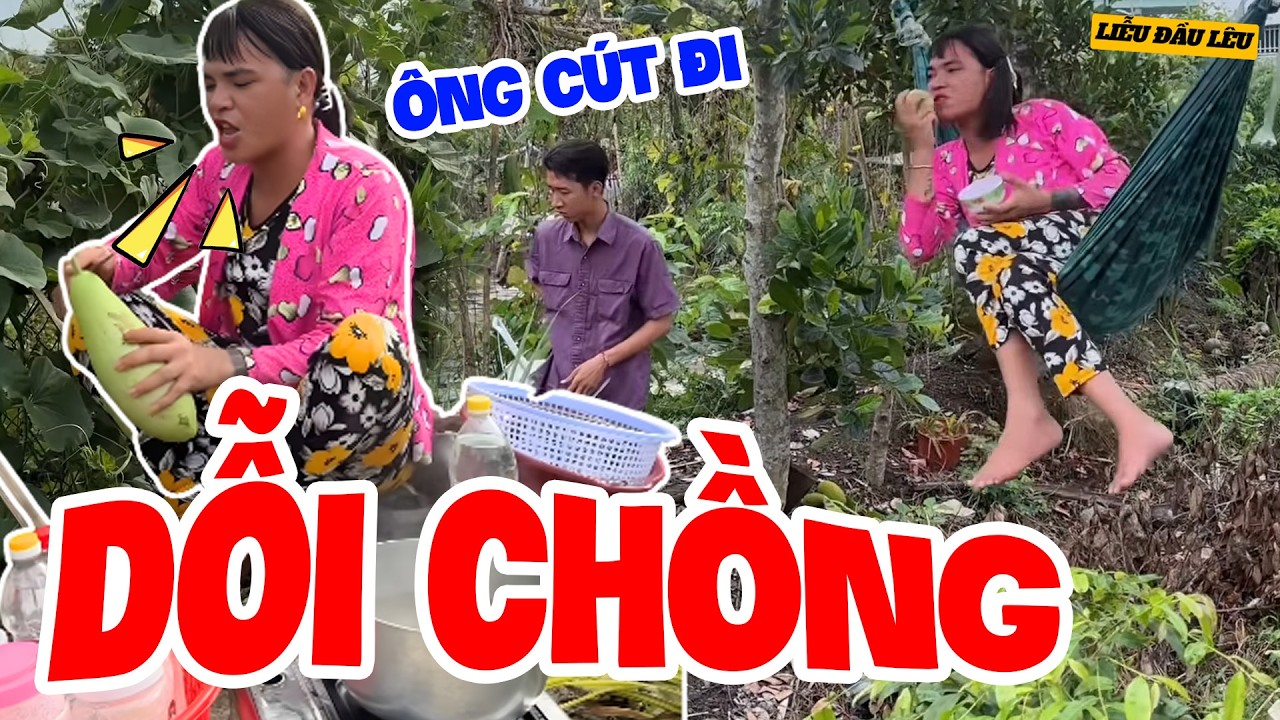 Thúy Liễu Cứ Mỗi Lần Dỗi Chồng Là Đòi Ra Đường Ở | Liễu Đầu Lêu