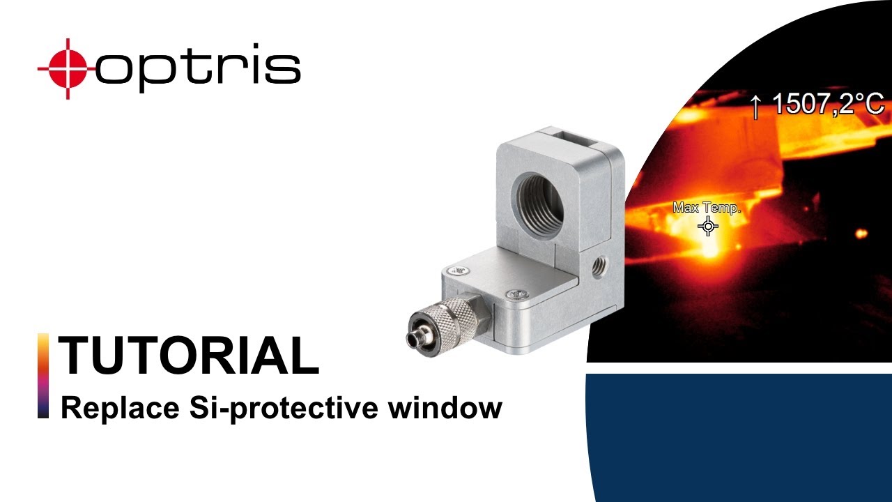 Optris: How to Replace a Si-Protective Window