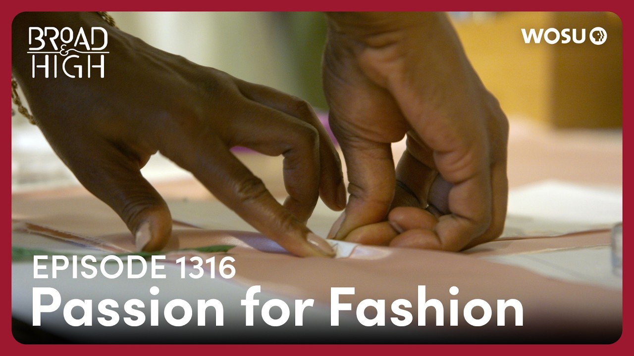 The Art of Fashion Design - Broad & High Full Episode