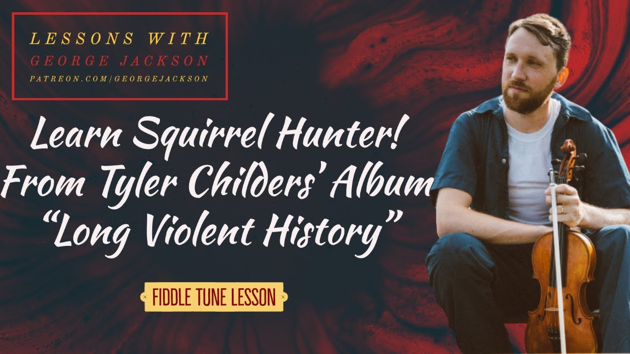 Learn Squirrel Hunter from Tyler Childers' Album "Long Violent History".
