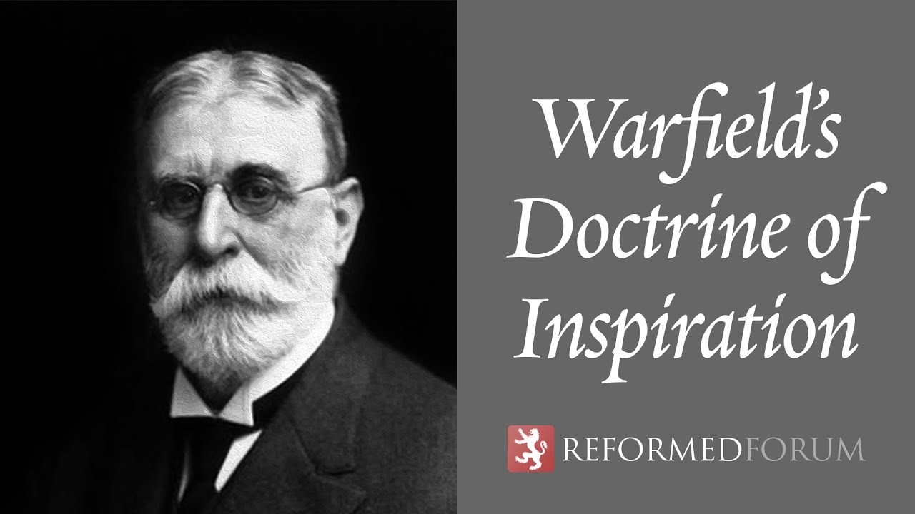Warfield's Doctrine of Inspiration