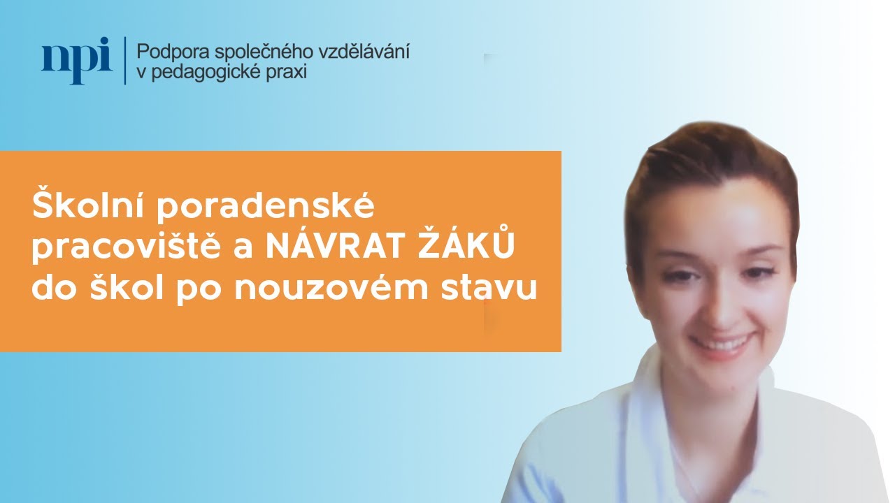 Školní poradenské pracoviště a návrat žáků do škol po nouzovém stavu