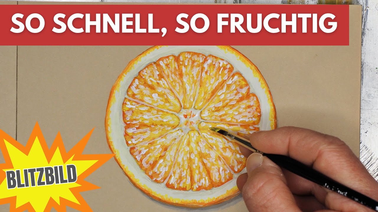 Blitzschnell eine Orange malen mit Acryl - Realistisch malen in wenigen Minuten - BLITZBILD