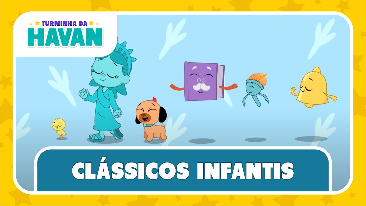 CLÁSSICOS INFANTIS | TURMINHA DA HAVAN | LETRAS E MÚSICAS