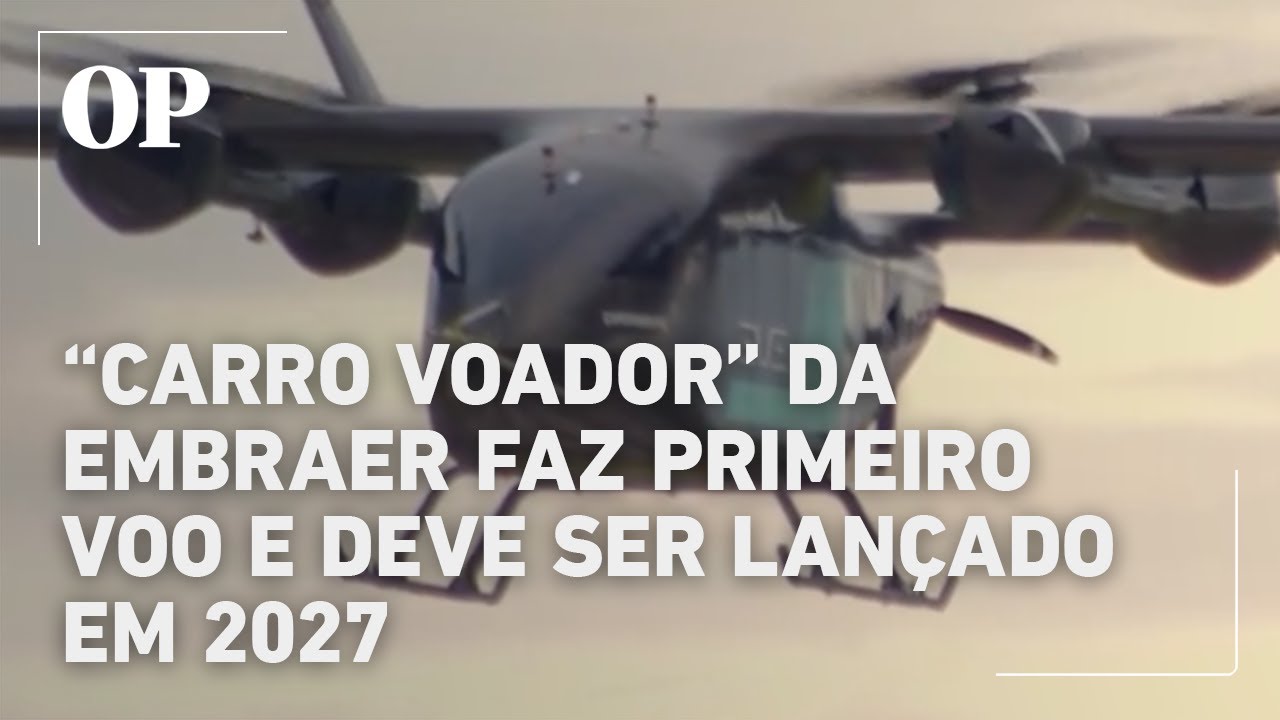 Protótipo de “carro voador” da Embraer realiza primeiro voo; veja vídeo